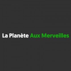 LA PLANÈTE AUX MERVEILLES - Grandvilliers