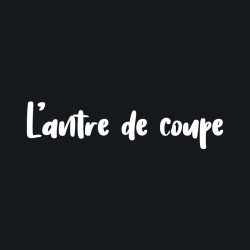 L'ANTRE DE COUPE - Le Havre