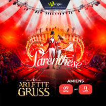 Cirque Arlette GRUSS "Parenthèse" - AMIENS - E-Billet Différé