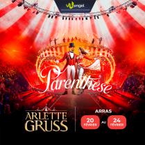 Cirque Arlette GRUSS "Parenthèse" - ARRAS - E-Billet Différé
