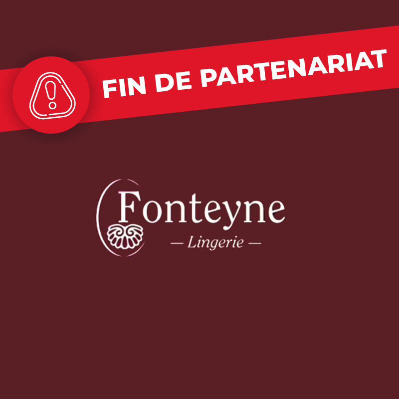 Fin de Partenariat FONTEYNE LINGERIE - Dunkerque au 16/12/2025