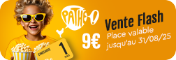 Vente flash cinéma Pathé